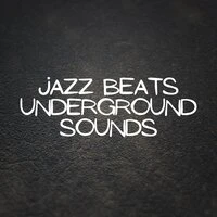 Jazz Beats, Underground Sounds