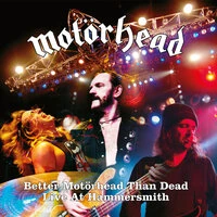 Better Motörhead Than Dead