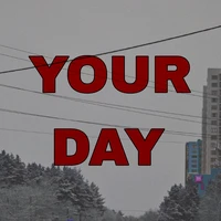 YOUR DAY