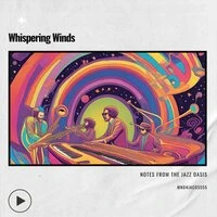 Whispering Winds: Notes from the Jazz Oasis
