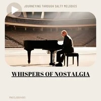 Whispers of Nostalgia: Journeying Through Salty Melodies