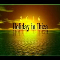 Holiday in Ibiza 2016 – Best Holiday, Chill Out Lounge Music, Cocktail Lounge, Chill Tone, Early Sunrise