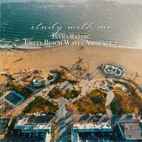 Study with Me: Invigorating Empty Beach Waves Ambience 2