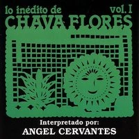 Lo Inédito de Chava Flores