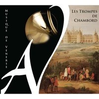 Les trompes de Chambord (Musique de vènerie)