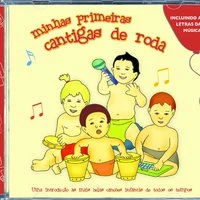 Minhas Primeiras Cantigas de Roda