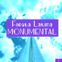 Fiesta Latina Monumental Vol. 2