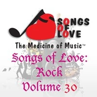 Songs of Love: Rock, Vol. 30