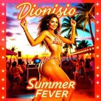 Dionisio Summer Fever
