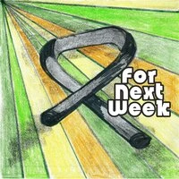 For Next Week