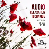 Audio Relaxation Technique: Maximum Stress Relief, Visualization, Breath Focus, Mindfulness Meditation & Yoga