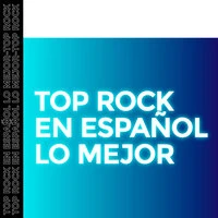 Top Rock en Español Lo Mejor