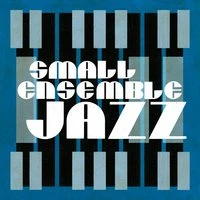Small Ensemble Jazz