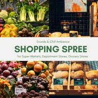 Shopping Spree - Sounds & Chill Ambience for Super Markets, Department Stores, Grocery Stores