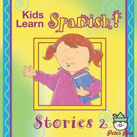 Kids Learn Spanish! Stories 2