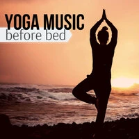 Yoga Music Before Bed - Soothing, Meditative Music for Stress Management