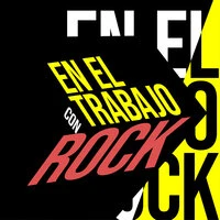 En el Trabajo con Rock