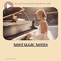 Nostalgic Notes: Jazz Ballads for Contemplation on the Piano