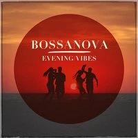 Bossanova Evening Vibes