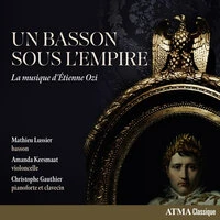Un basson sous l'Empire : La musique d'Étienne Ozi