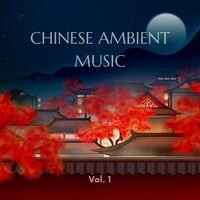 Chinese Ambient Music (Relax, Calming Music, Restaurant & Bar Background, Study) Vol. 1