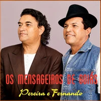 Os Mensageiros de Goiás - Pereira e Fernando