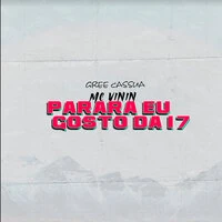 Parara Eu Gosto da 17