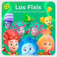 ¡Cantamos con los Fixies!