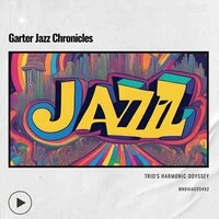 Garter Jazz Chronicles: Trio's Harmonic Odyssey