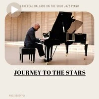 Journey to the Stars: Ethereal Ballads on the Solo Jazz Piano