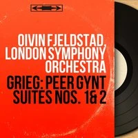 Grieg: Peer Gynt Suites Nos. 1 & 2