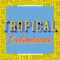Tropical Colombiano