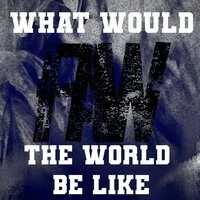 What Would the World Be Like