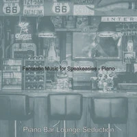 Fantastic Music for Speakeasies - Piano