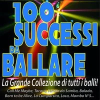 100 SUCCESSI DA BALLARE - La grande collezione di tutti i balli!