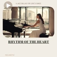 Rhythm of the Heart: A Jazz Ballad for Love's Dance