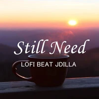 Still Need