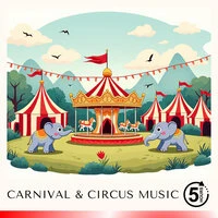 5 Hours of Carnival & Circus Music