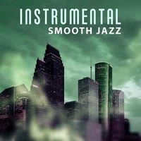 Instrumental Smooth Jazz – Best Relaxation Jazz, Ambient Instrumental Jazz, Smooth Vibrations, Cafe Music