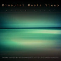 Binaural Sleep Music: Binaural Beats and Ocean Waves, Isochronic Tones, Waves, Theta waves and Ambient Music for Sleeping Music, Deep Sleep Aid and Brainwave Entrainment
