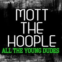 All The Young Dudes
