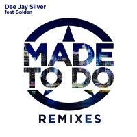 Made to Do Remixes
