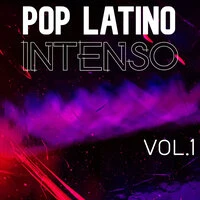 Pop Latino Intenso Vol. 1