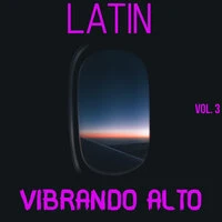 Latin Vibrando Alto Vol. 3