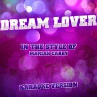 Dream Lover (In the Style of Mariah Carey) - Single
