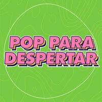 Pop Para Despertar