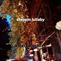 steppin lullaby