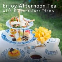 Enjoy Afternoon Tea with Elegant Jazz Piano