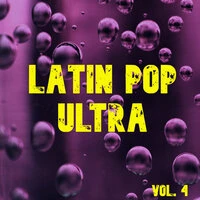 Latin Pop Ultra Vol. 4