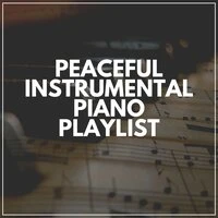 Peaceful Instrumental Piano Playlist